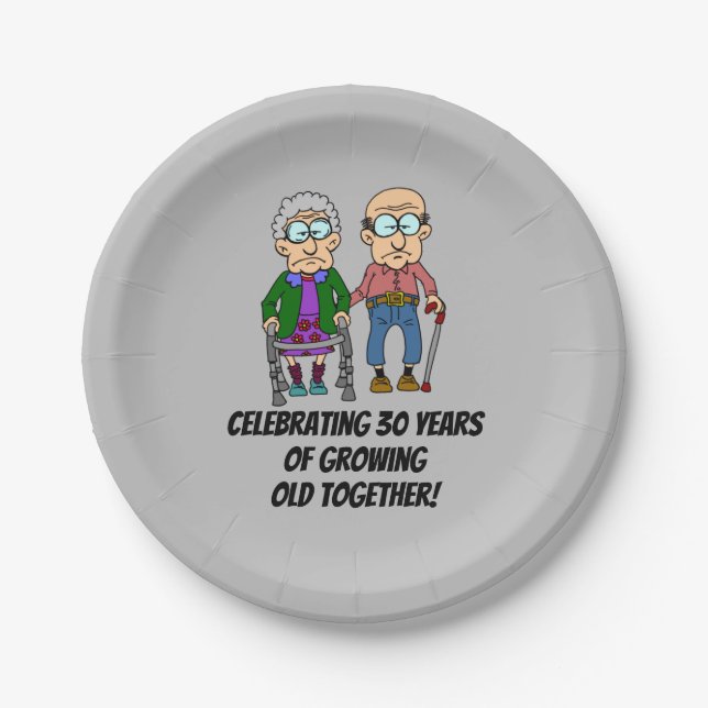 Celebrating 30 Years Growing Old Paper Plate (Front)