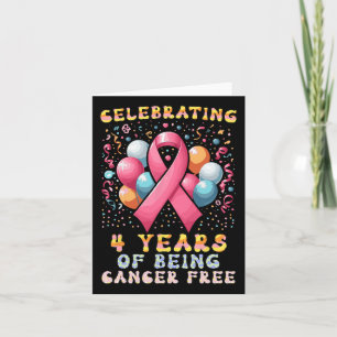 Celebrating 4 Years Of Being Cancer Free Breast Ca Card