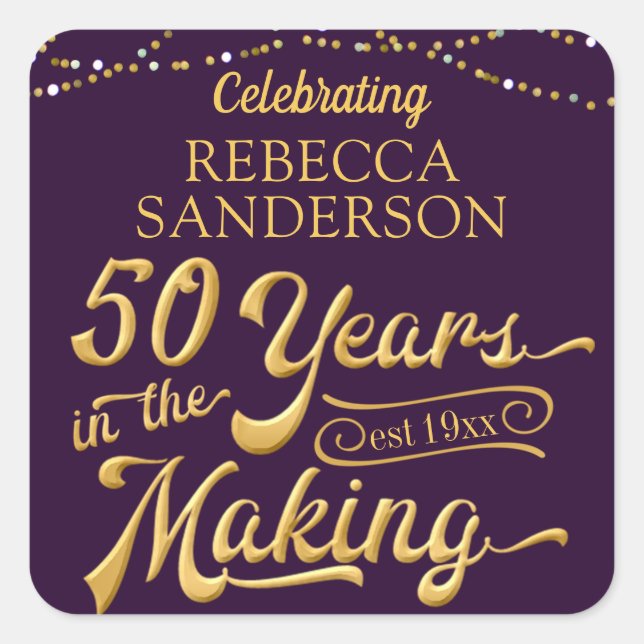 Celebrating 50 YEARS IN THE MAKING | 50th Birthday Square Sticker (Front)