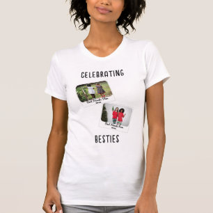 CELEBRATING BESTIES Two Instant Print Friends T-Shirt