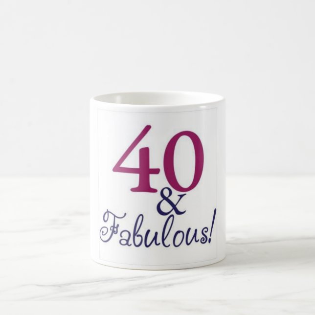 celebrating forty and fabulous coffee mug (Center)