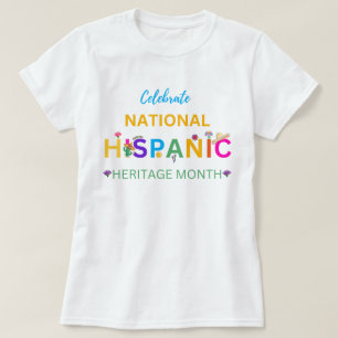celebrating hispanic heritage month ,national hisp T-Shirt