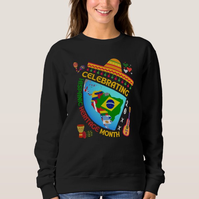 Celebrating HISPANIC HERITAGE MONTH Sweatshirt (Front)