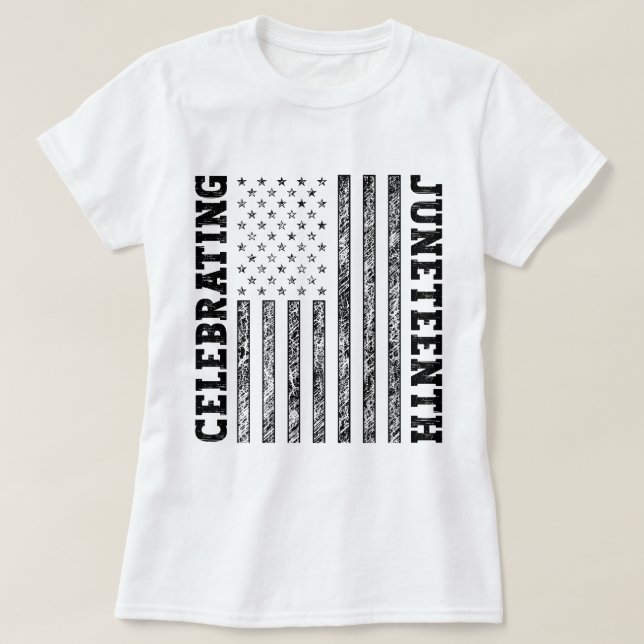 Celebrating Juneteenth Distressed American Flag T-Shirt (Design Front)