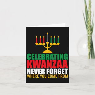 Celebrating Kwanzaa Never Forget Where You Come Fr Card