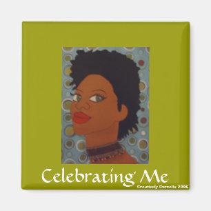 Celebrating Me-Magnet Magnet