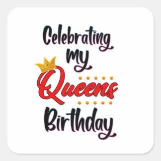 Celebrating my Queen Birthday Wife Wifey   Square Sticker