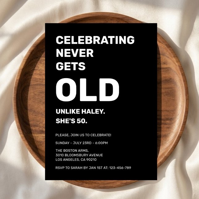 Celebrating Never Gets Old Funny 50th Birthday Invitation (Creator Uploaded)