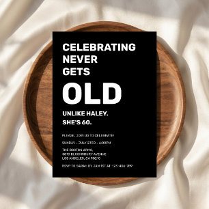 Celebrating Never Gets Old Funny 60th Birthday Invitation