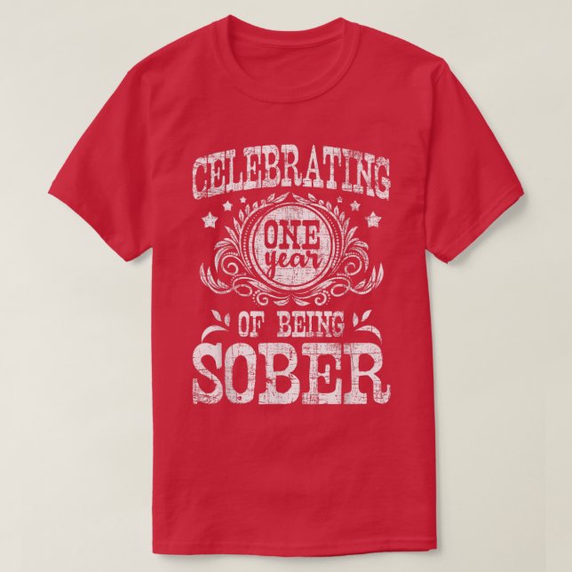 Celebrating One Year Of Being SoberRecovery Sobrie T-Shirt (Design Front)