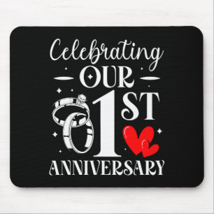 Celebrating Our 1st Wedding Anniversary 1 Year Of  Mouse Pad