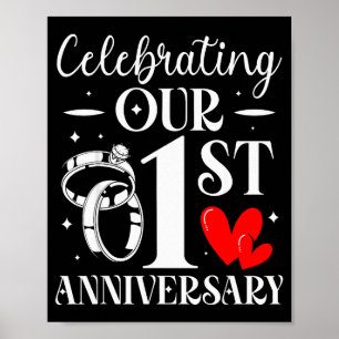 Celebrating Our 1st Wedding Anniversary 1 Year Of Poster