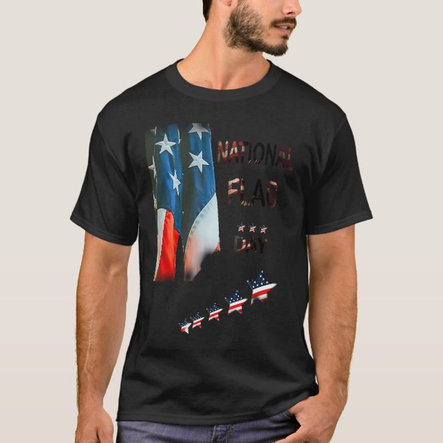 Celebrating Patriotism National Flag Day T-Shirt (Front)