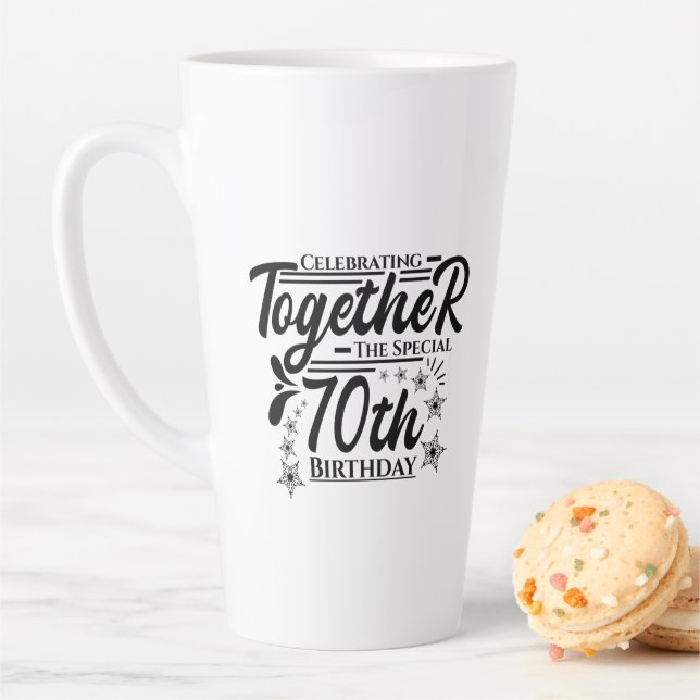 celebrating the 70th birthday latte mug (In Situ)