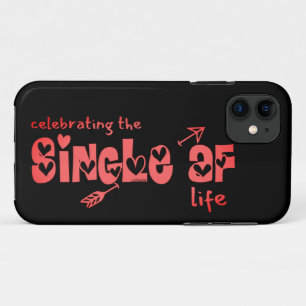 CELEBRATING THE SINGLE AF LIFE funny singles Case-Mate iPhone Case