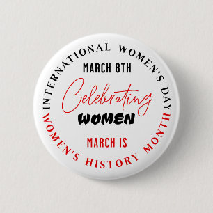 Celebrating Women   Women's Day  6 Cm Round Badge