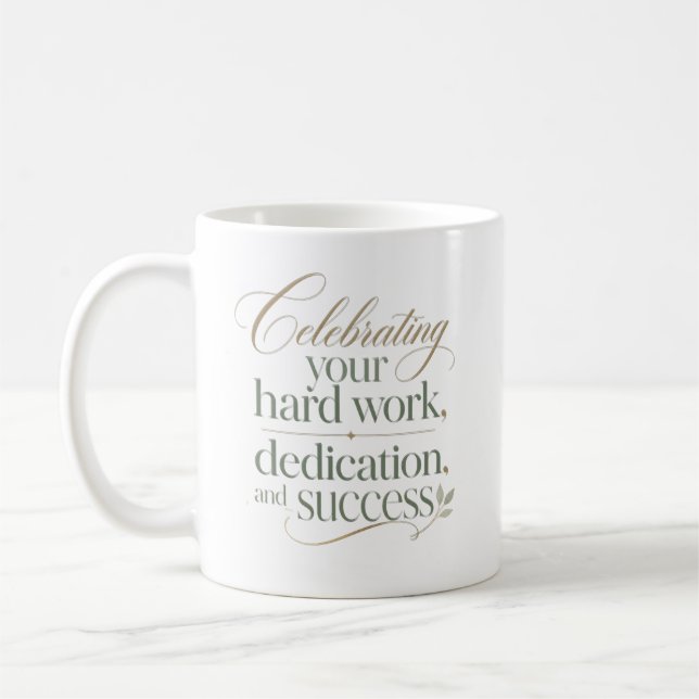 Celebrating Your Hard Work and Success Coffee Mug (Left)