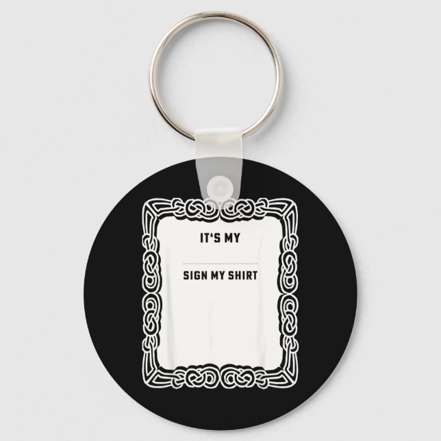 Celebration Funny Quotes Signature Anniversary Key Ring (Front)