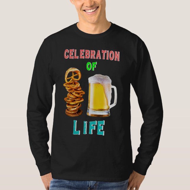 Celebration Of Life Pretzel Volksfest Oktoberfest T-Shirt (Front)