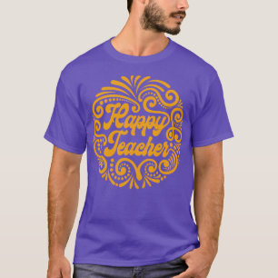 Celebration Style Happy Teacher T-Shirt