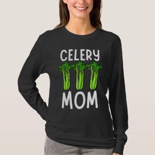 Celery Mom Vegetable Mothers' Day Gardener T-Shirt