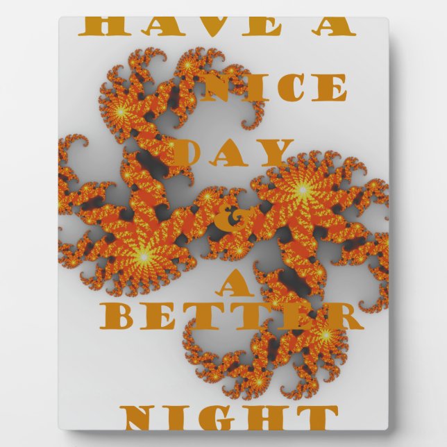 Celestial Galactic Have a Nice Day & Better Night Plaque (Front)
