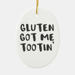 Celiac Awareness Gluten Got Me Tootin Ceramic Tree Decoration
