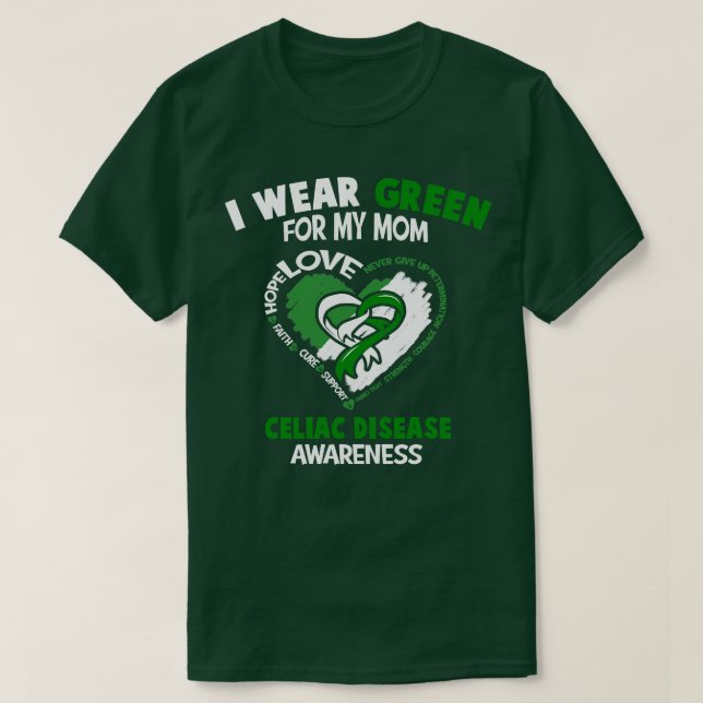 Celiac Disease Awareness I Wear Green For My Mum H T-Shirt (Design Front)