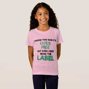 Celiac Disease Gluten Free Read The Label Gluten I T-Shirt