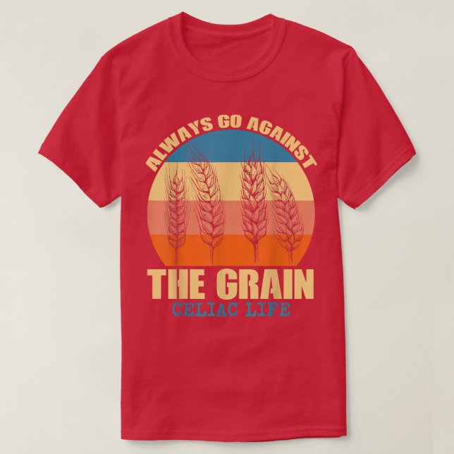 Celiac LifeWheat Barley Rye Gluten Intolerance Gif T-Shirt (Design Front)