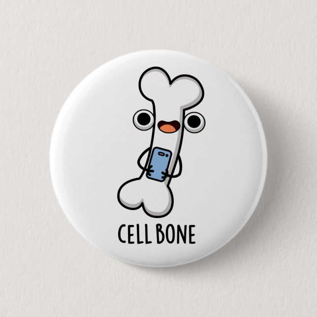 Cell Bone Funny Cell Phone Pun  6 Cm Round Badge (Front)