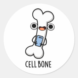 Cell Bone Funny Cell Phone Pun  Classic Round Sticker