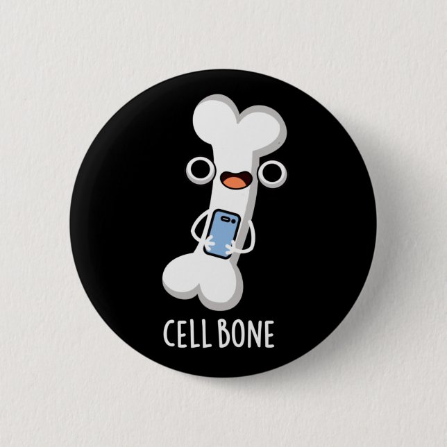 Cell Bone Funny Cell Phone Pun Dark BG 6 Cm Round Badge (Front)