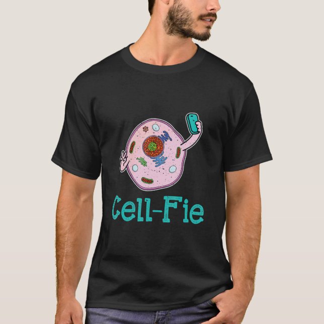 Cell-Fie Funny Biology Science Teacher Pun Gift T-Shirt (Front)