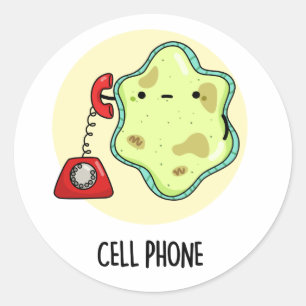 Cell Phone Funny Biology Science Pun  Classic Round Sticker