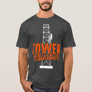 Cell Tower Climber Climbing Technician  Design  T-Shirt