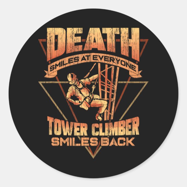 Cell Tower Climber Death Smiles At Everyone Classic Round Sticker (Front)