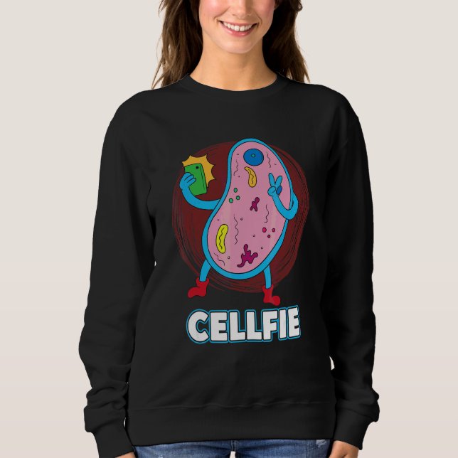 Cellfie Cell Selfie Bacteria Biologist Sweatshirt (Front)