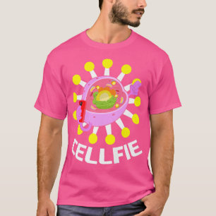 CellFie Funny Biology Cell Funny biologists Scienc T-Shirt
