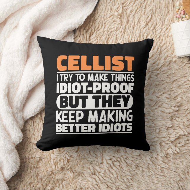 Cellist I Try To Make Things Funny Sayings Cellist Cushion (Blanket)