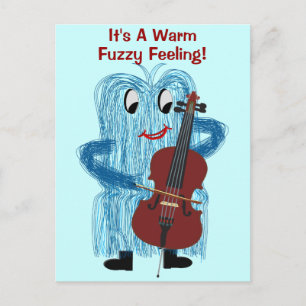 Cello - Get a Warm Fuzzy Feeling Postcard