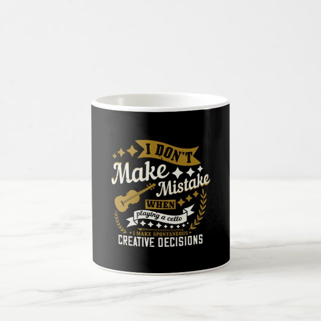 Cello - I Don't Make A Mistake Coffee Mug (Center)