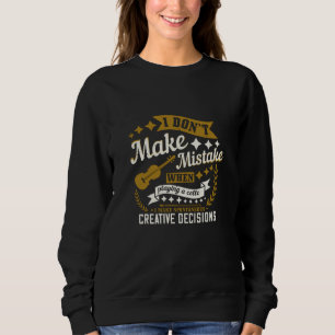 Cello - I Don't Make A Mistake Sweatshirt