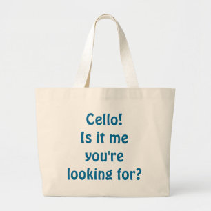 Cello! Is It Me You're Looking For? Tote Bag