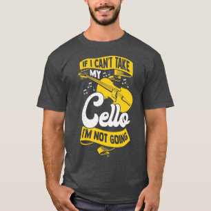 Cello Player Instrument Violoncello Cellist Gift T-Shirt