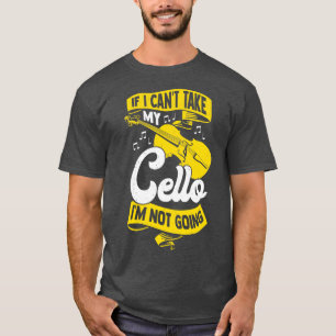 Cello Player Instrument Violoncello Cellist Gift T-Shirt