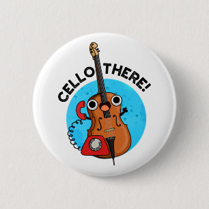 Cello There Funny Telephone Pun  6 Cm Round Badge