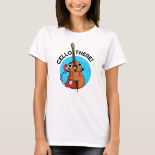 Cello There Funny Telephone Pun T-Shirt