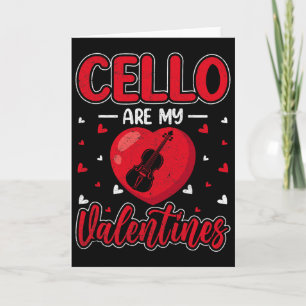 Cellos Are My Valentine Cellist Valentine's Day Ce Card