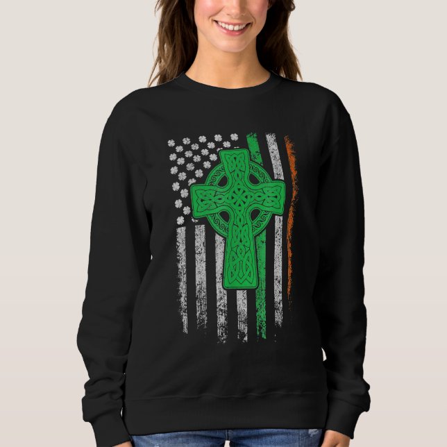 Celtic Cross Irish American Flag St Patrick's Day  Sweatshirt (Front)
